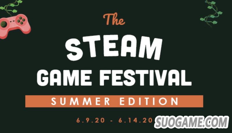 Steam游戏节6月9-14日举办 限时体验新作的试玩Demo