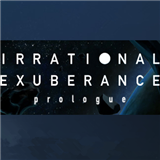 Irrational Exuberance Prologue VR