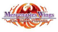 Mercenaries Wings: The False Phoenix