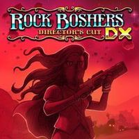 Rock Boshers DX: Director