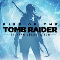 Rise of the Tomb Raider: 20 Year Cel