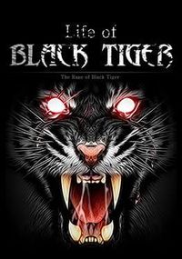 Life of Black Tiger