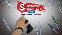 Surgeon Simulator Anniversary Editio