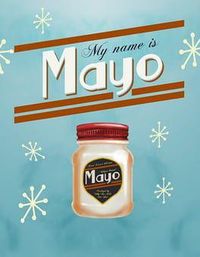 My Name is Mayo