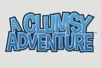 A Clumsy Adventure